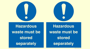 Hazardous Waste Must Be Stored Separately Sign